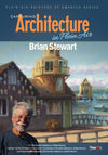 Brian Stewart: Capturing Architecture in Plein Air